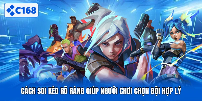 Cách soi kèo rõ ràng giúp người chơi chọn đội hợp lý