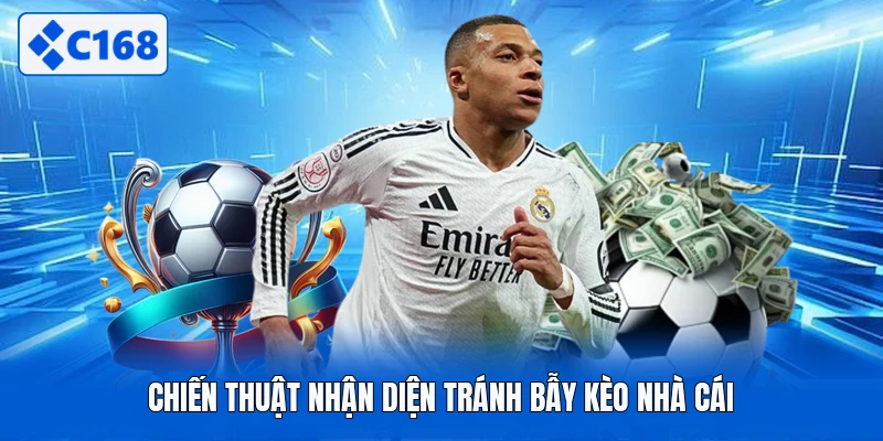 Chiến thuật nhận diện tránh bẫy kèo nhà cái