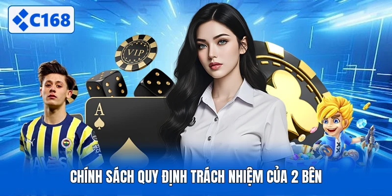 Chính sách quy định trách nhiệm của 2 bên