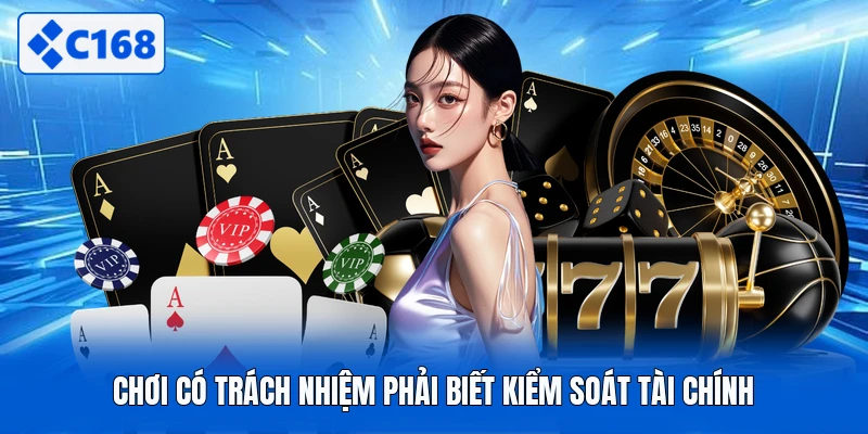 Chơi có trách nhiệm phải biết kiểm soát tài chính