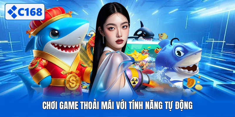 Chơi game thoải mái với tính năng tự động