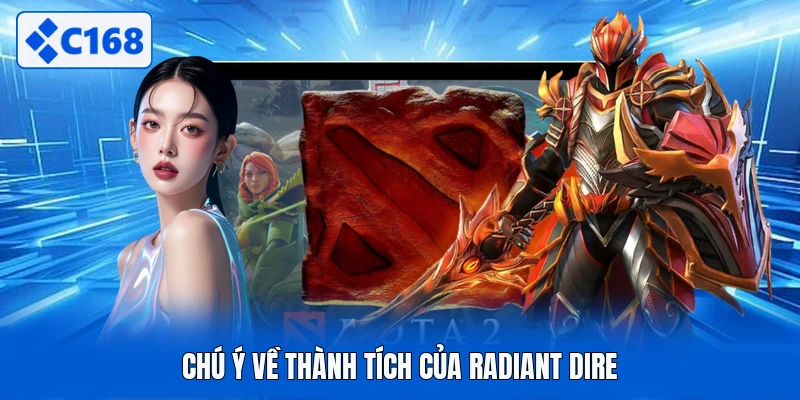Chú ý về thành tích của Radiant Dire