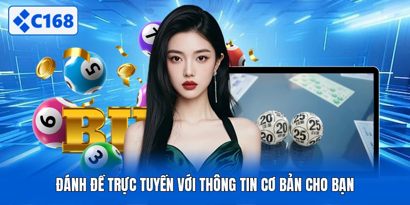 Đánh đề trực tuyến với thông tin cơ bản cho bạn