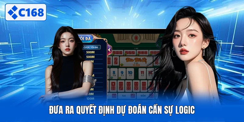 Đưa ra quyết định dự đoán cần sự logic