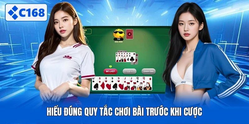 Hiểu đúng quy tắc chơi bài trước khi cược