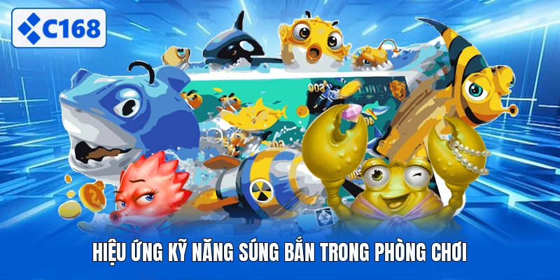 Hiệu ứng kỹ năng súng bắn trong phòng chơi