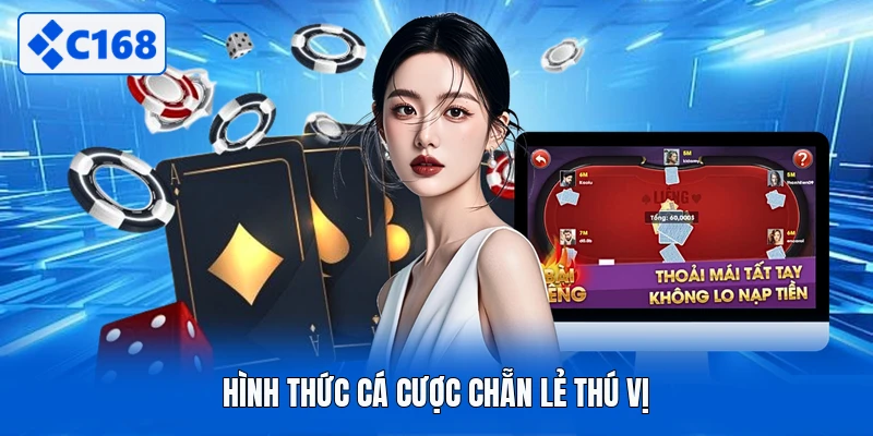 Hình thức cá cược chẵn lẻ thú vị