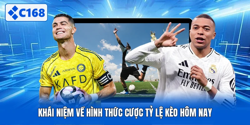 Khái niệm về hình thức cược tỷ lệ kèo hôm nay