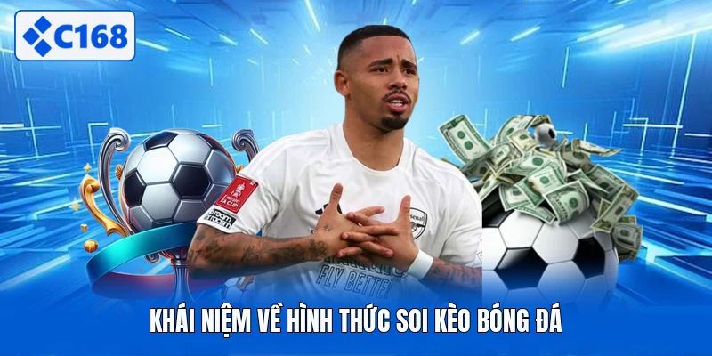 Khái niệm về hình thức soi kèo bóng đá