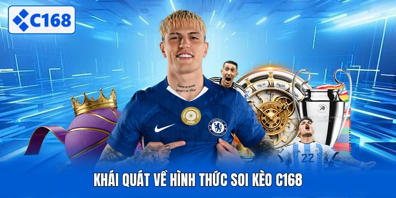 Khái quát về hình thức soi kèo C168
