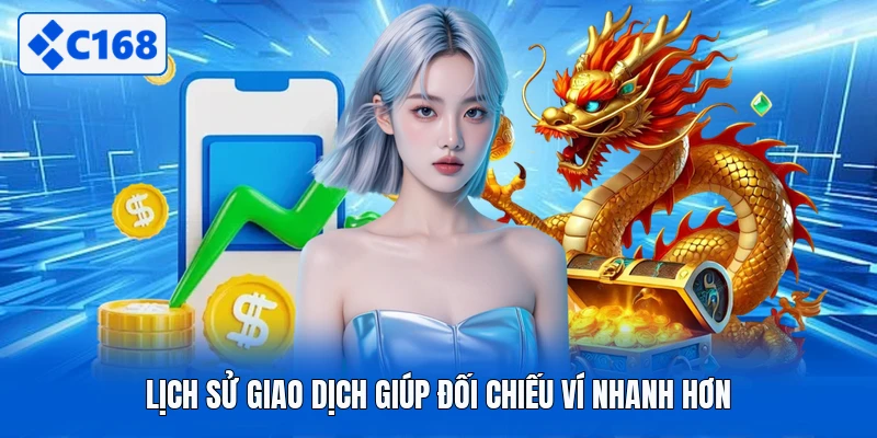 Lịch sử giao dịch giúp đối chiếu ví nhanh hơn