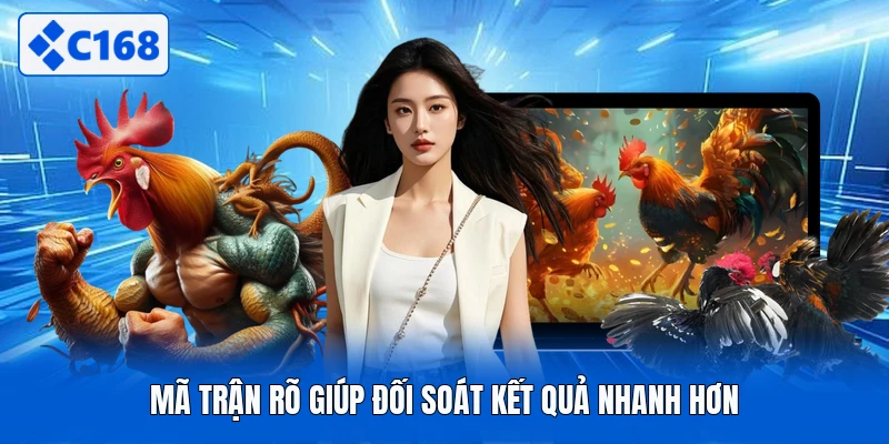 Mã trận rõ giúp đối soát kết quả nhanh hơn