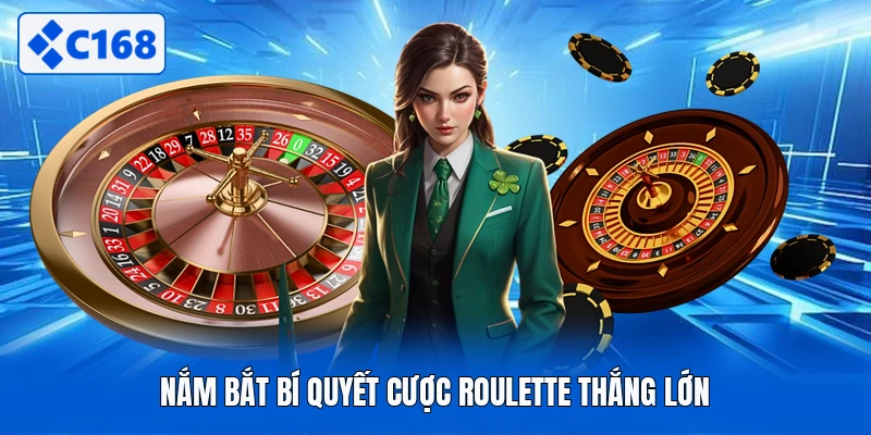 Nắm bắt bí quyết cược Roulette thắng lớn