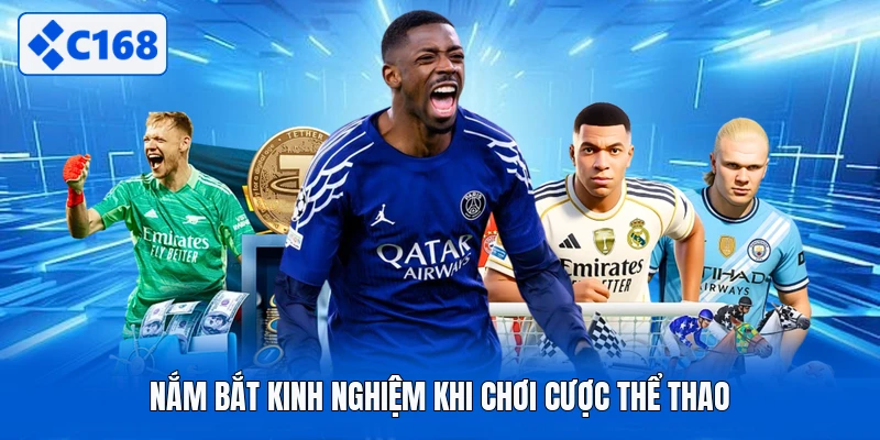 Nắm bắt kinh nghiệm khi chơi cược thể thao