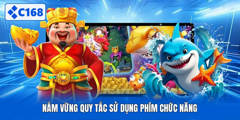 Nắm vững quy tắc sử dụng phím chức năng