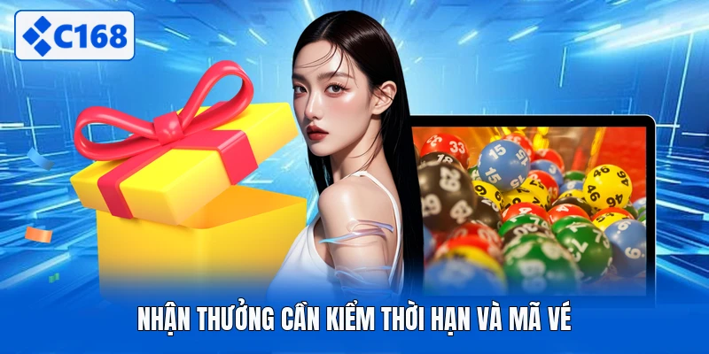 Nhận thưởng cần kiểm thời hạn và mã vé