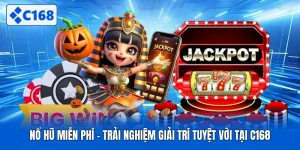 Nổ Hũ Miễn Phí - Trải Nghiệm Giải Trí Tuyệt Vời Tại C168