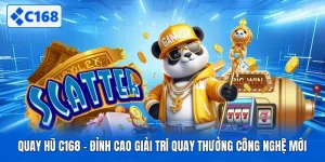 Quay Hũ C168 - Đỉnh Cao Giải Trí Quay Thưởng Công Nghệ Mới