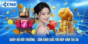 Quay Hũ Đổi Thưởng - Sân Chơi Giải Trí Hấp Dẫn Tại S8