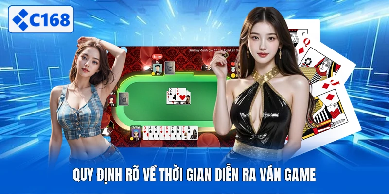Quy định rõ về thời gian diễn ra ván game