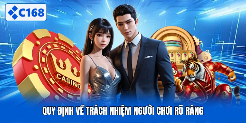 Quy định về trách nhiệm người chơi rõ ràng