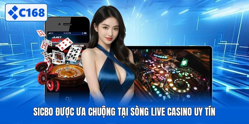 Sicbo được ưa chuộng tại sòng live casino uy tín 