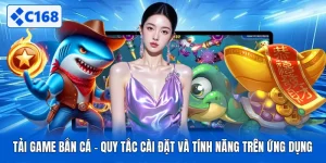 Tải Game Bắn Cá - Quy Tắc Cài Đặt Và Tính Năng Trên Ứng Dụng
