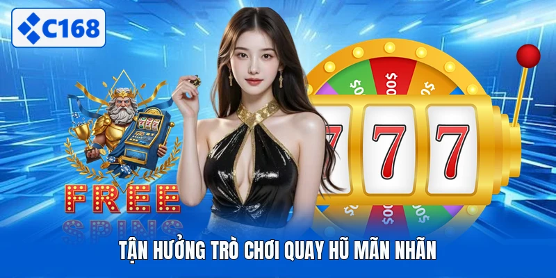 Tận hưởng trò chơi quay hũ mãn nhãn